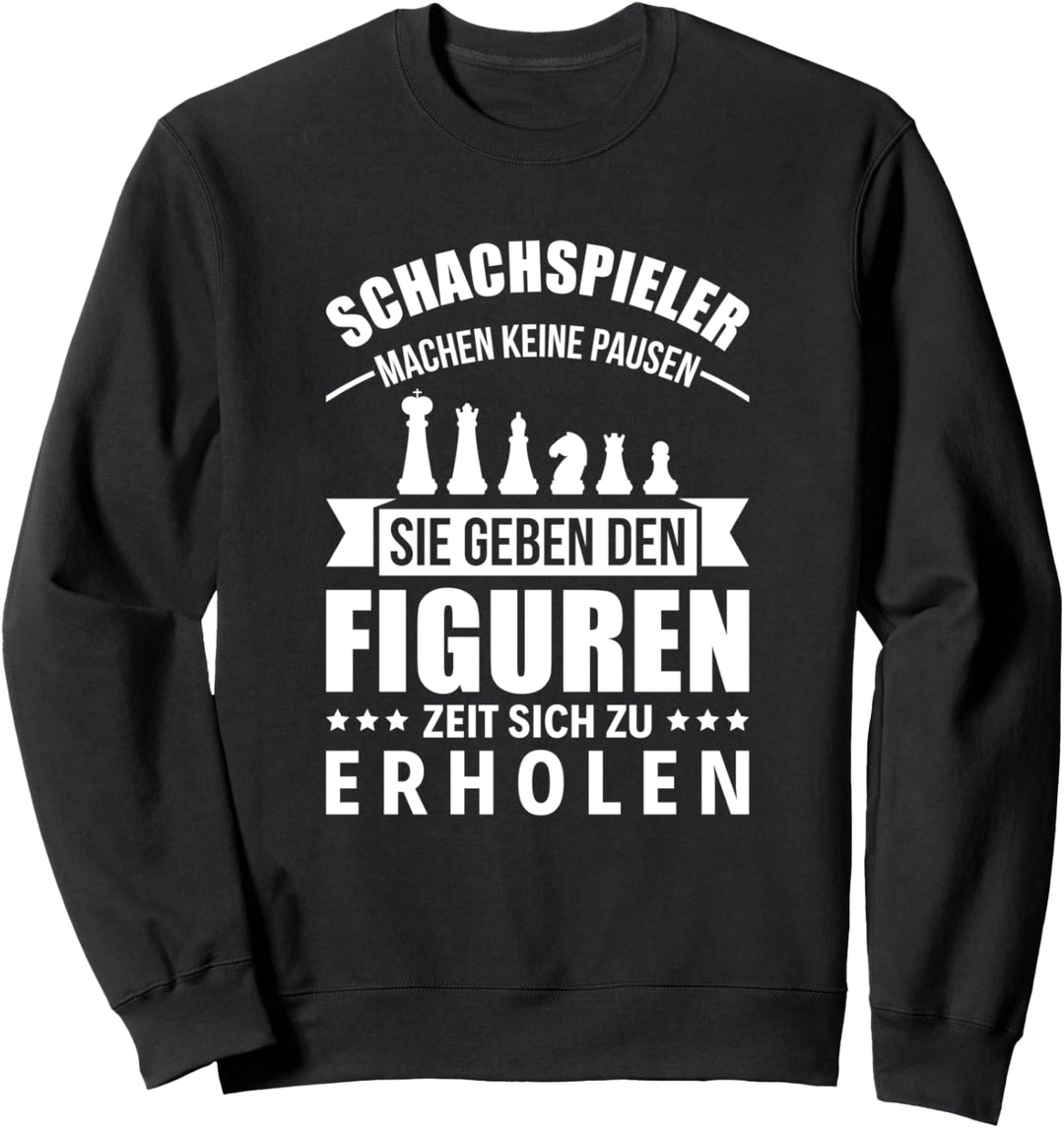 Schach Spruch I Geschenk Schachmatt I Schachspieler Witzig Sweatshirt