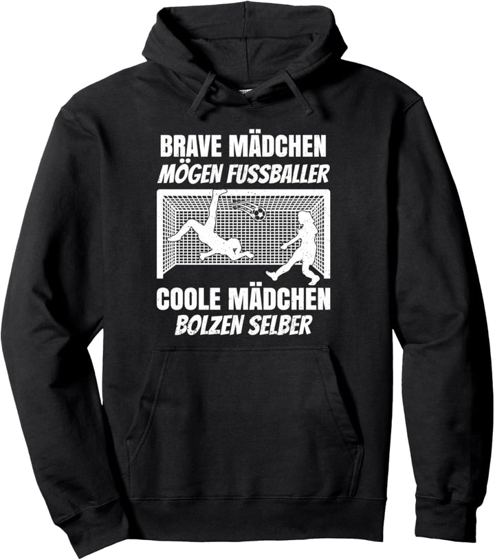 Brave Mädchen mögen Fussballe Coole Bolzen Selber Pullover Hoodie