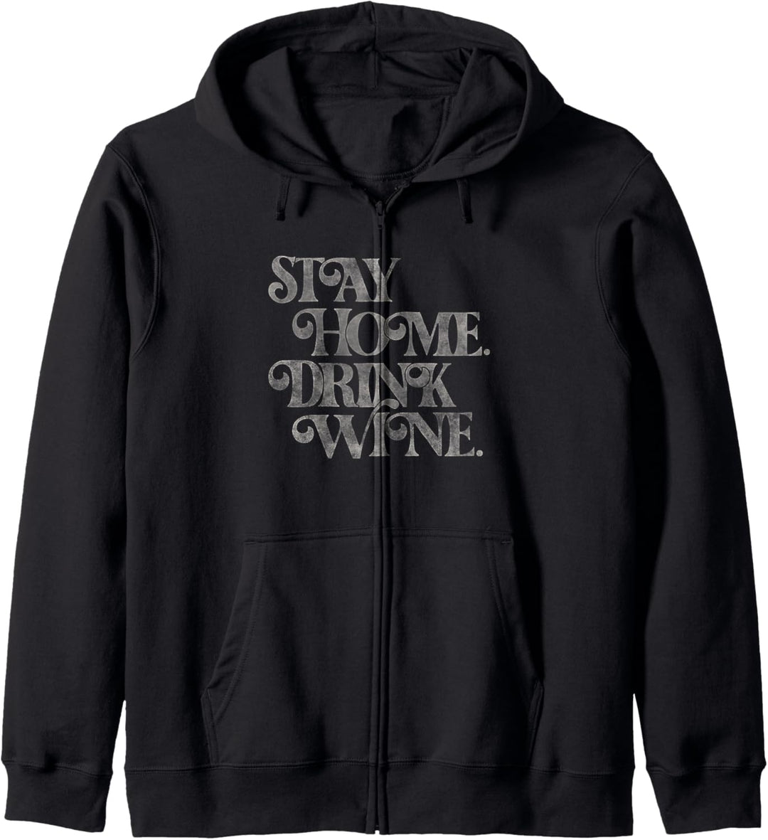 Stay Home Drink Wine Bold Letter Kapuzenjacke