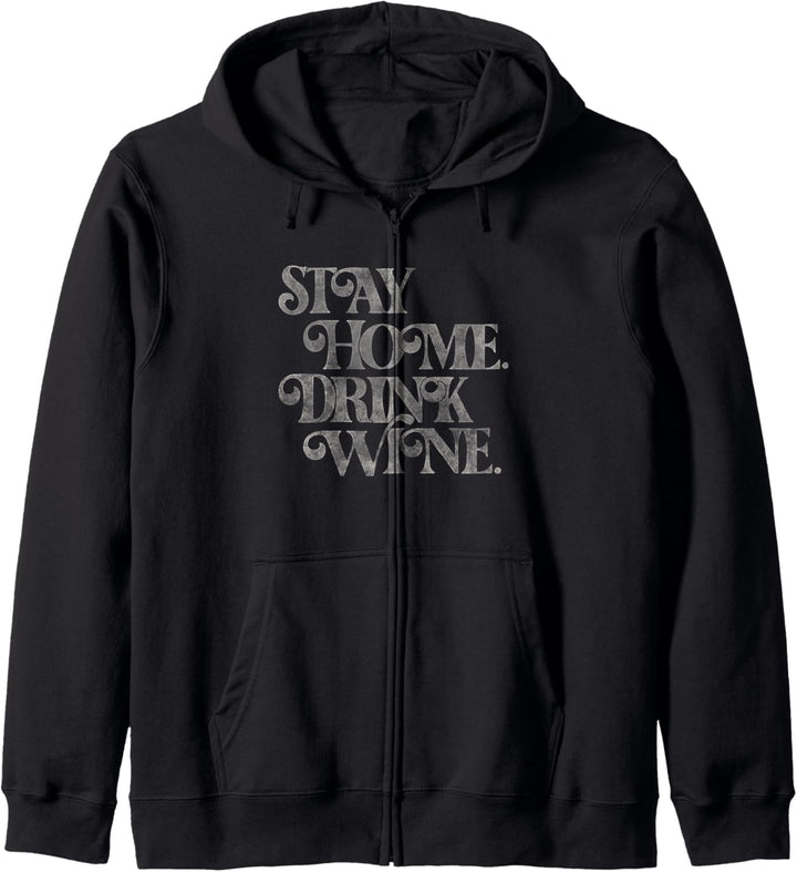 Stay Home Drink Wine Bold Letter Kapuzenjacke