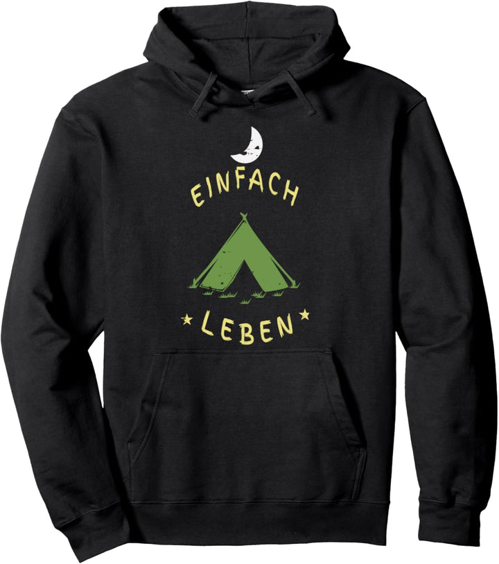 Einfach Leben I Camper Zelten Outdoor Natur Pullover Hoodie