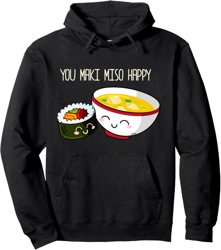 Sushi You Maki Miso Happy Kawaii Japan Pullover Hoodie