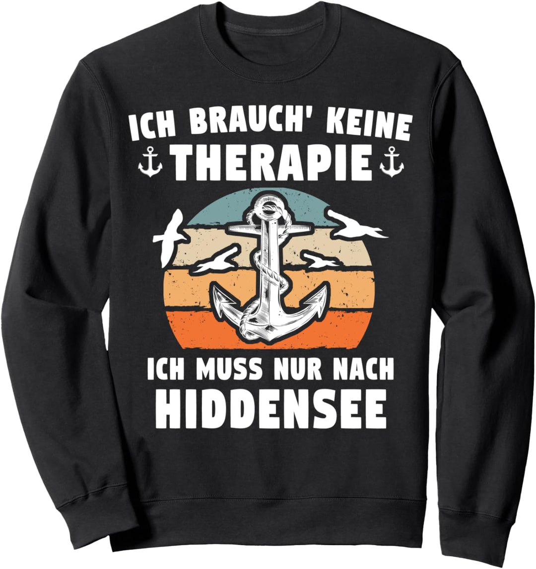 Lustige Hiddensee Sprüche Ostseeküste Therapie Hiddensee Sweatshirt