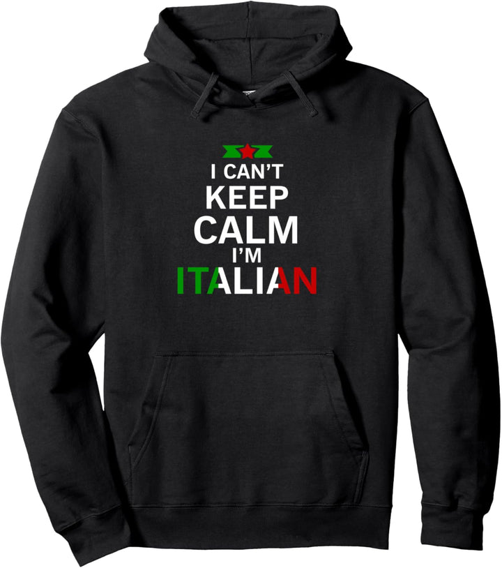 Italienisch - Ich kann nicht ruhig bleiben, ich bin Pullover Hoodie