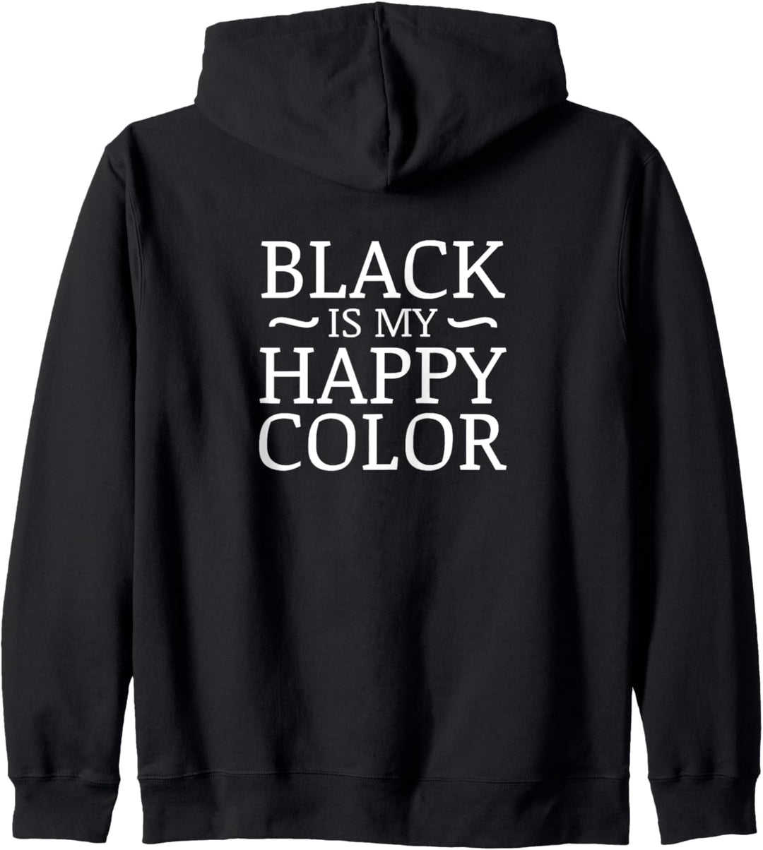 Black is my Happy Color Lieblings Farbe Schwarz Kapuzenjacke