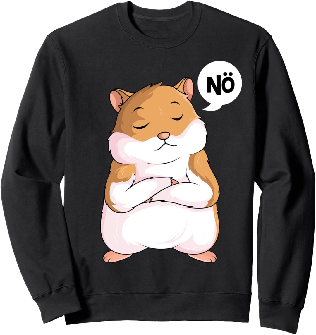 Hamster ironischer sarkastischer Spruch Nö Frauen Kinder Sweatshirt