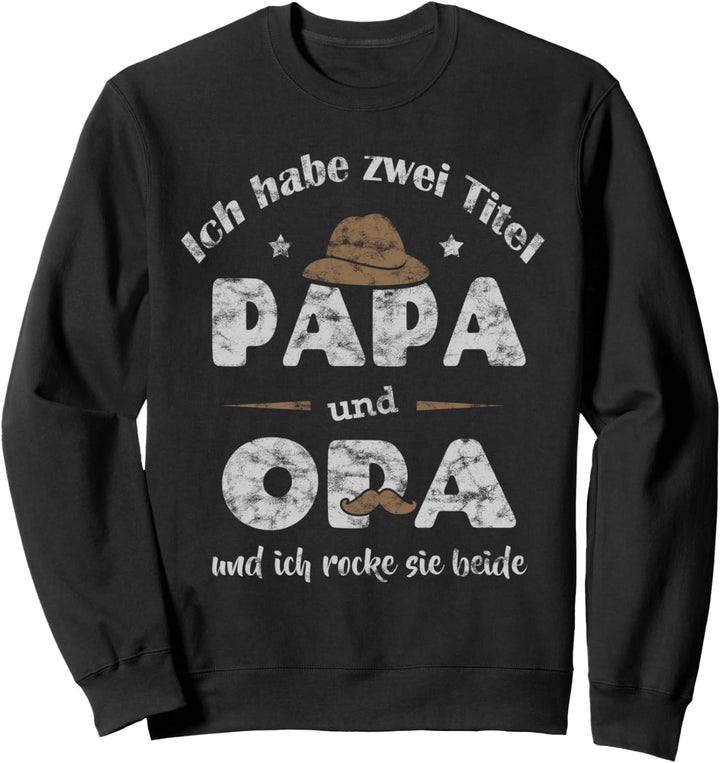 Ich Habe Zwei Titel Papa Und Opa Für Grossväter Sweatshirt