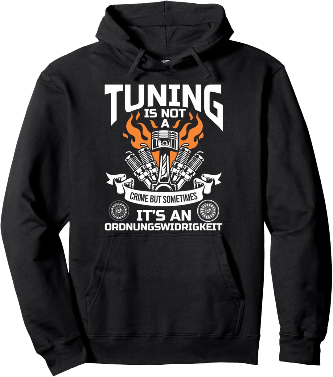 Tuning Is Not A Crime | Lustiges Tuning Pullover Hoodie