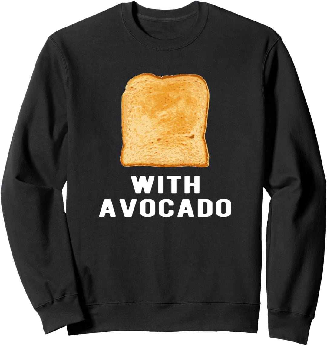 Toast Avocado Lustiges Geschenk Kostüm Veganer Vegetarier Sweatshirt