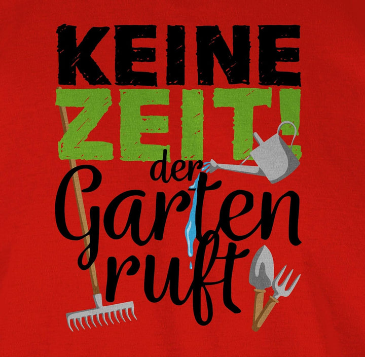 Shirtracer - T-Shirt Herren - Hobby Outfit - Keine Zeit der Garten Ruft - Gartengeräte, 3 Rot