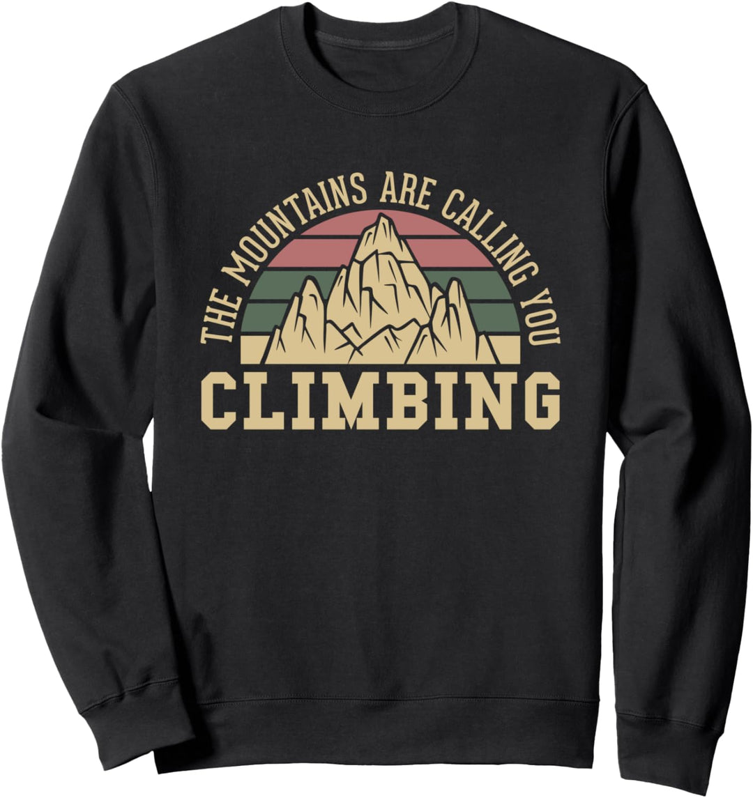 The Mountains Calling You Speedklettern Kraxler Klettern Sweatshirt