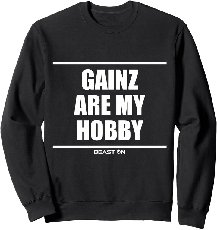 Gains Are My Hobby Training Fitness Gym Motivation Sprüche Sweatshirt