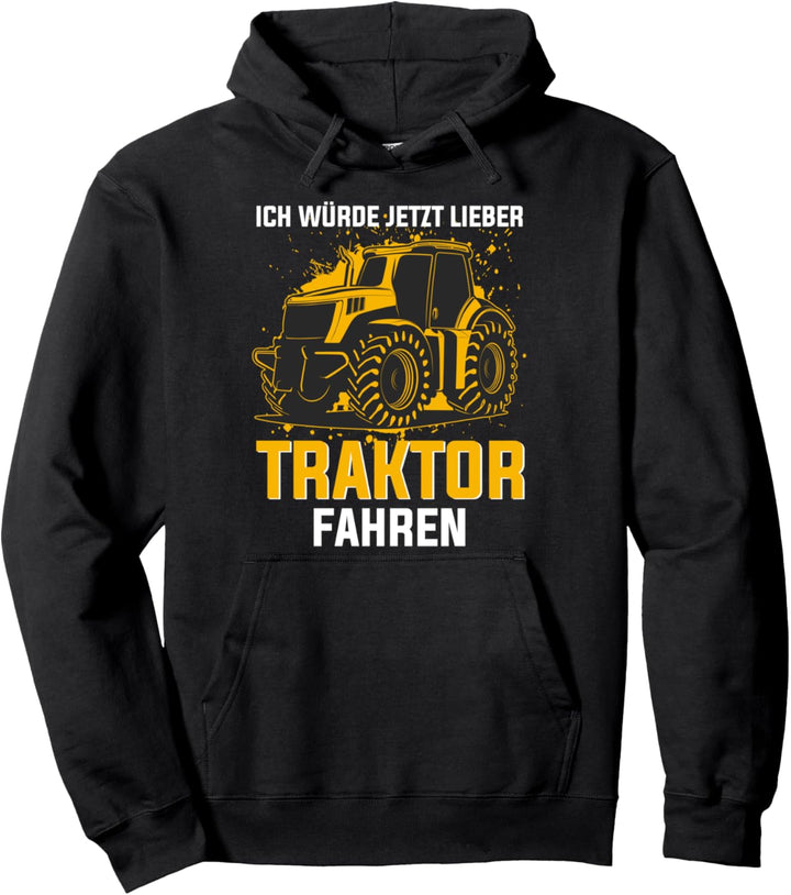 Ich würde jetzt lieber Traktor fahren Trecker Biobauer Pullover Hoodie