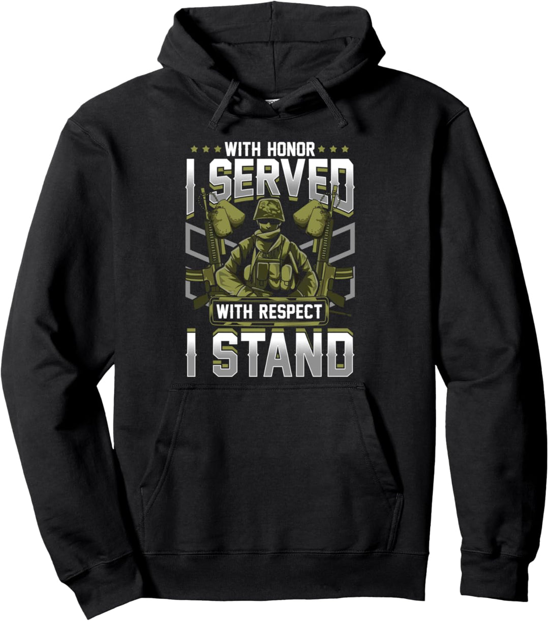 Mit Ehre habe ich gedient, mit Respekt stehe ich Pullover Hoodie