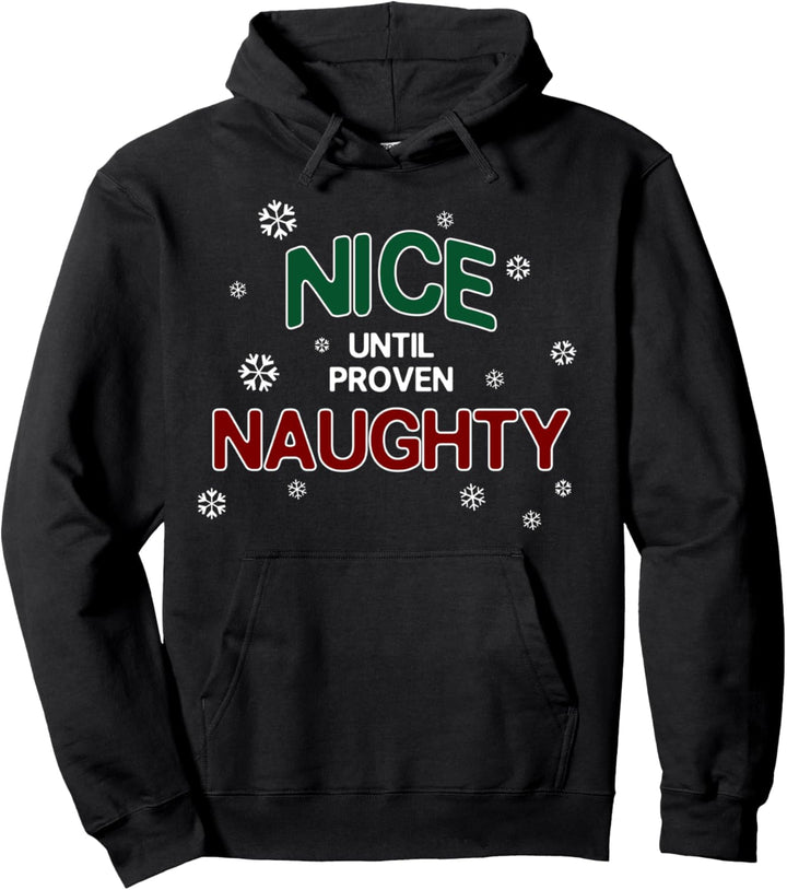 Nice Until Proven Naughty Christmas Pullover Hoodie