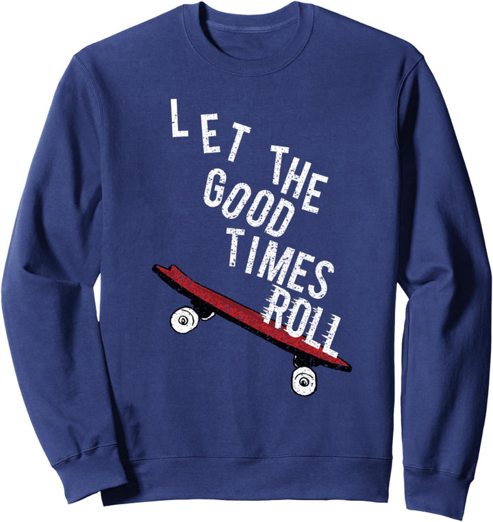Let The Good Times Roll Zooming Red Skateboard Sweatshirt