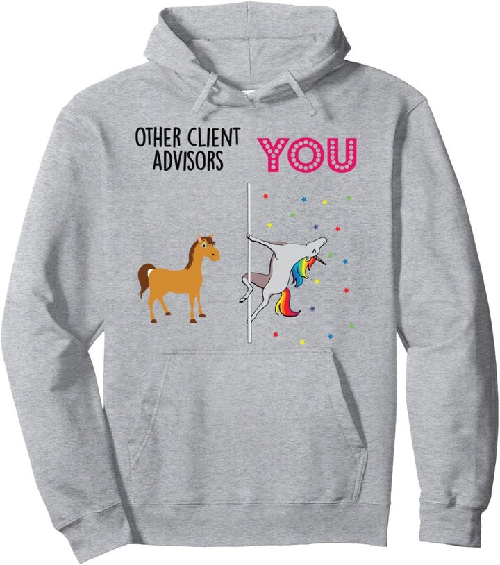 Client Advisor Funny Unicorn Pullover Hoodie