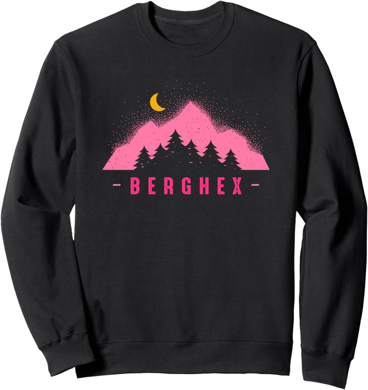 BERGHEX - Wandern &amp; Klettern: In den Bergen zuhause Sweatshirt