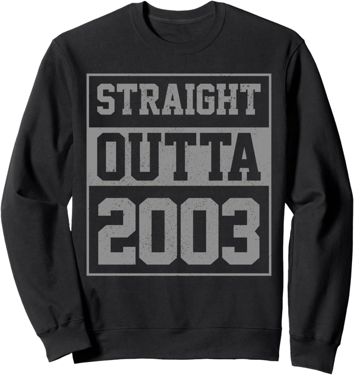 16. Geburtstag Geschenk Lustig Vintage Straight Outta 2003 Sweatshirt