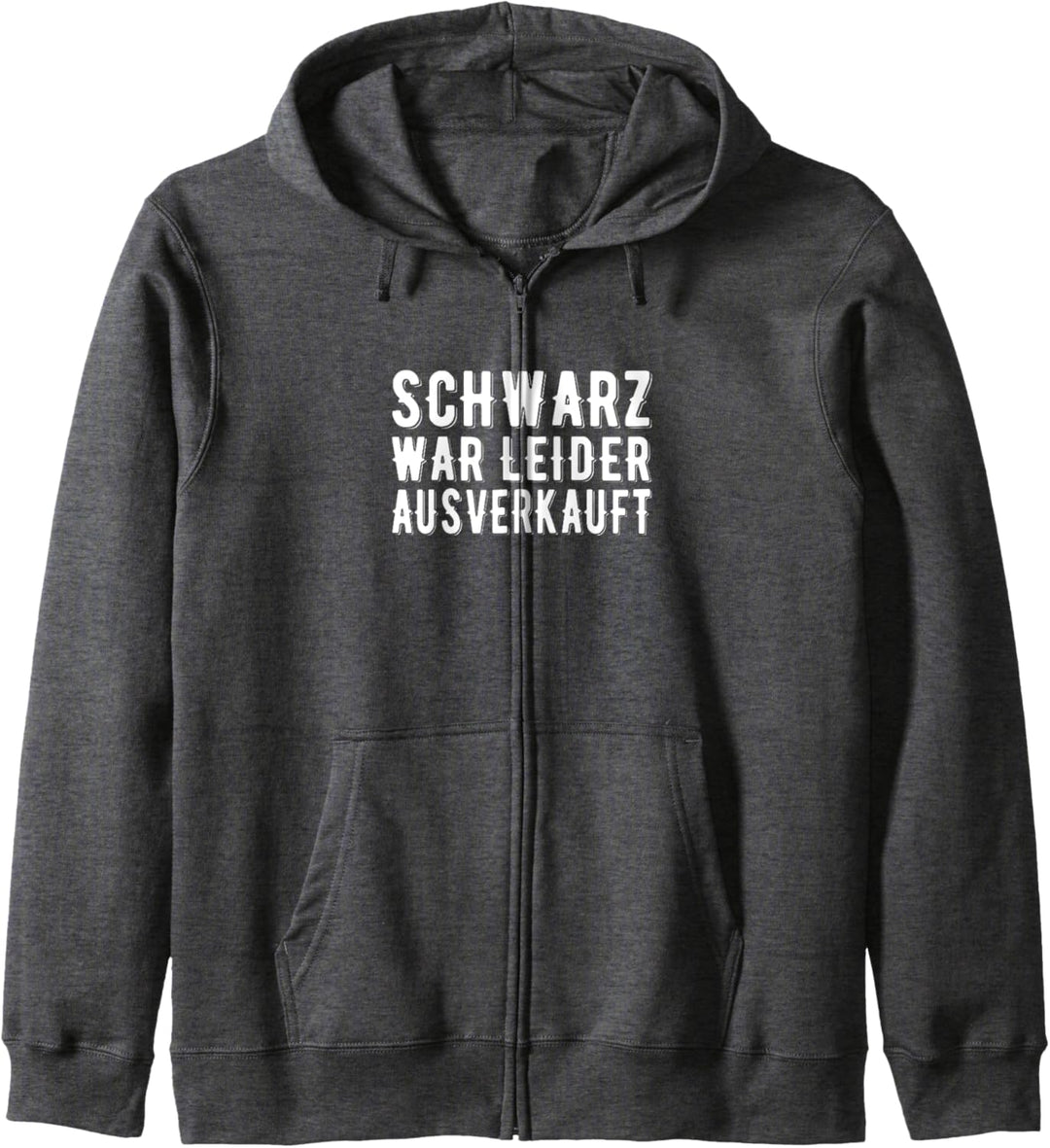 Schwarz war leider ausverkauft Sprüche mit Witz & Humor Kapuzenjacke