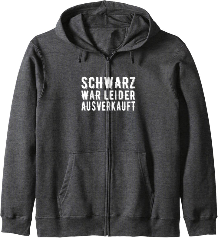 Schwarz war leider ausverkauft Sprüche mit Witz & Humor Kapuzenjacke