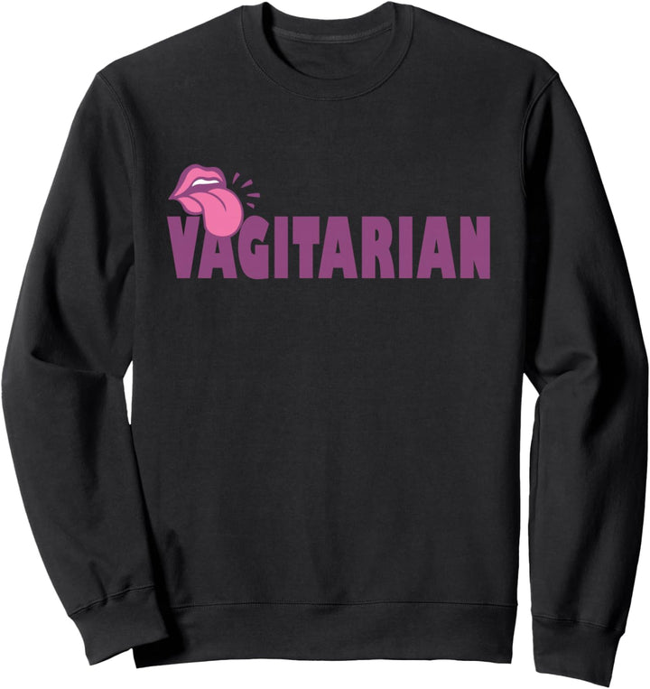 Lesbian Gifts For Girlfriend - Funny Vagitarian Sweatshirt