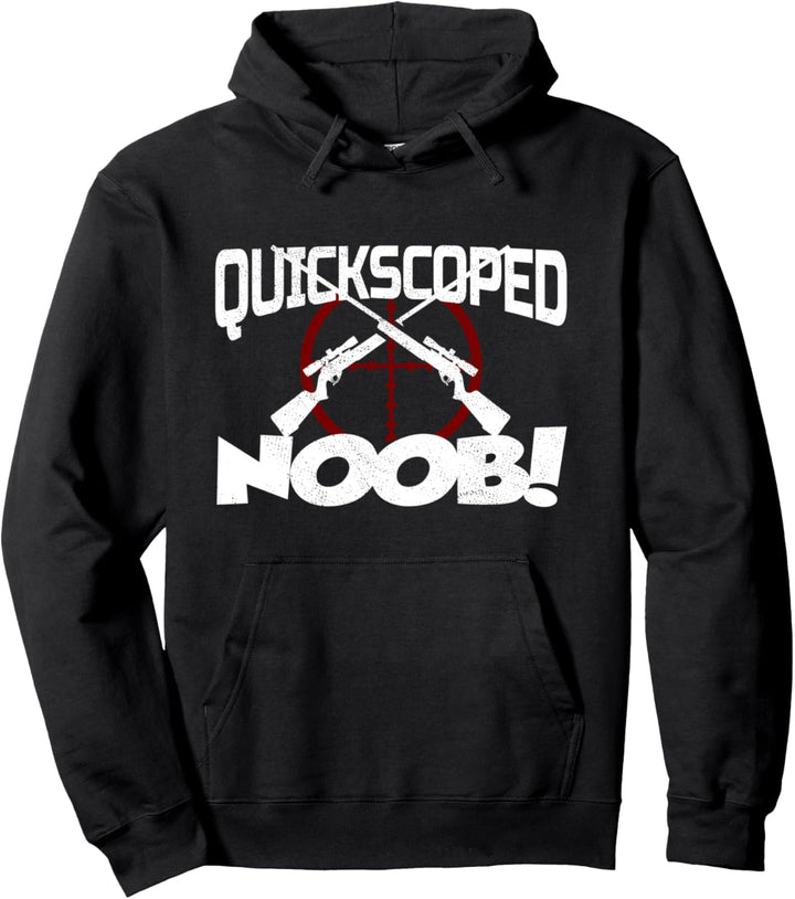 Quickscoped Noob FPS First Person Shooter Sniper Zocker Pullover Hoodie