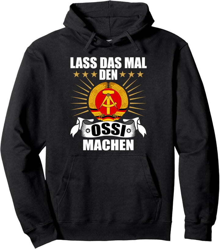 Lass das mal den Ossi machen I witziges Ostdeutschland Pullover Hoodie