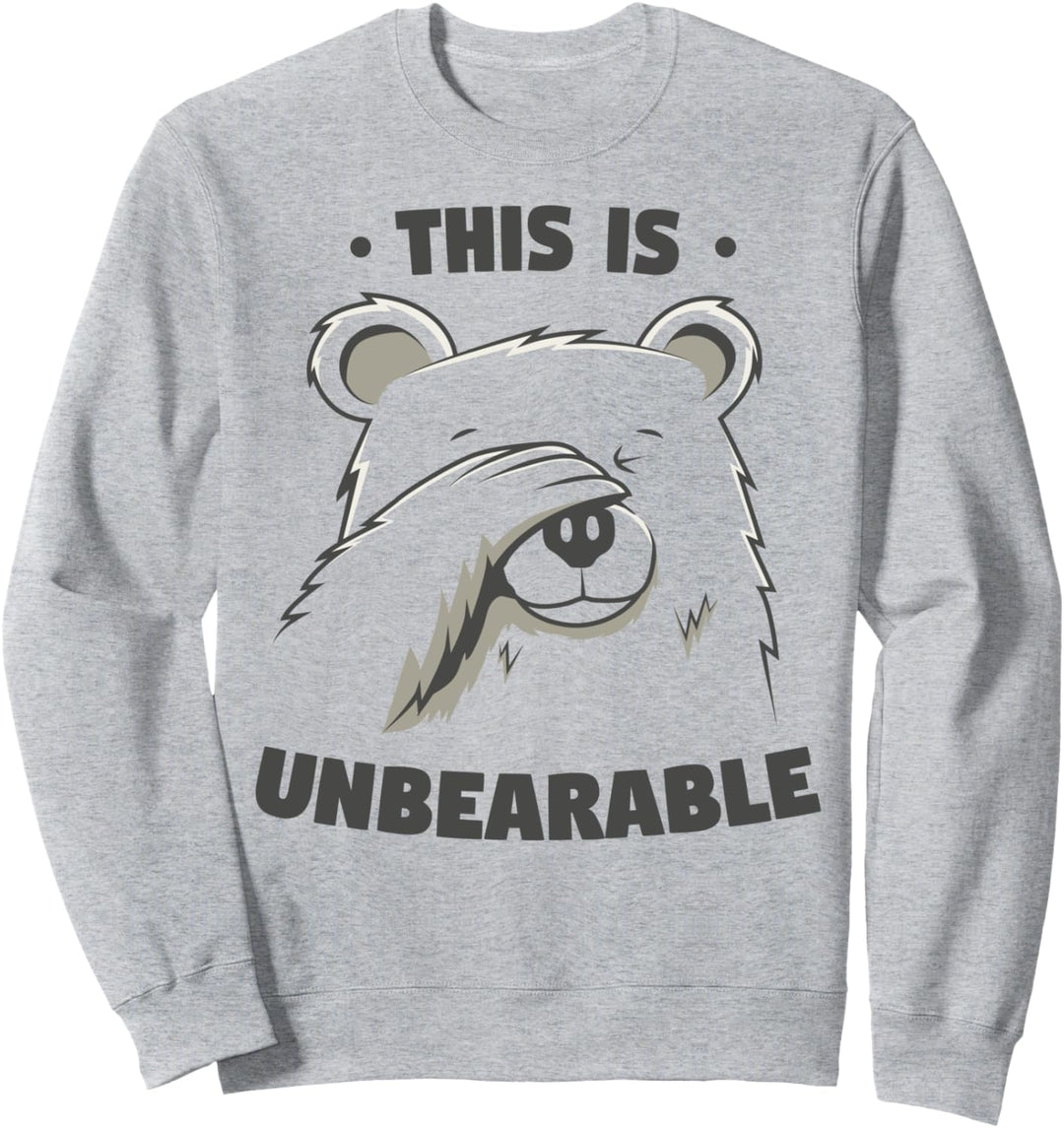 This Is Unbearable Lustiges Bären Wortspiel Sweatshirt
