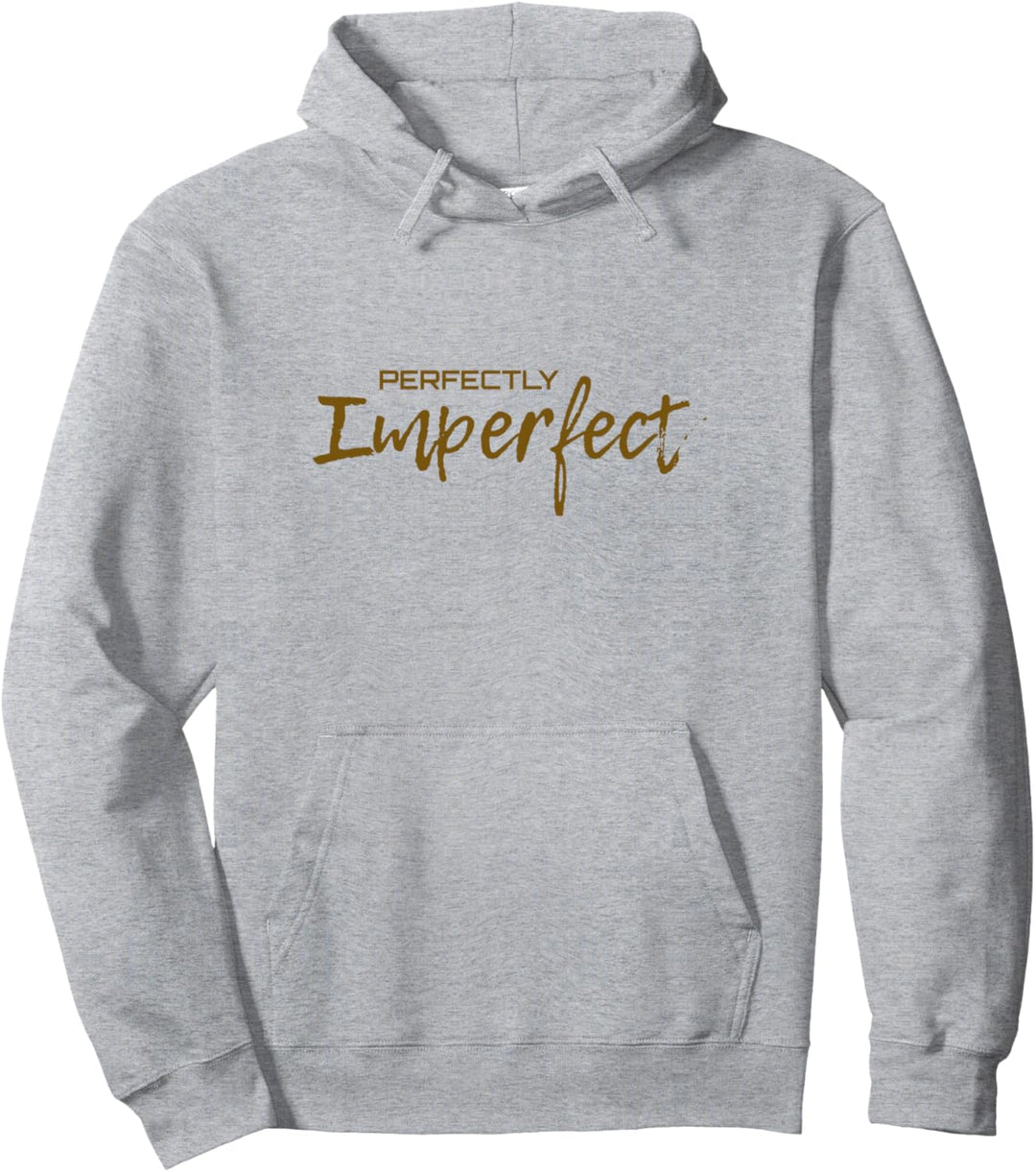 Für Perfektionisten & den Erfolgsmensch Perfectly Imperfect Pullover Hoodie