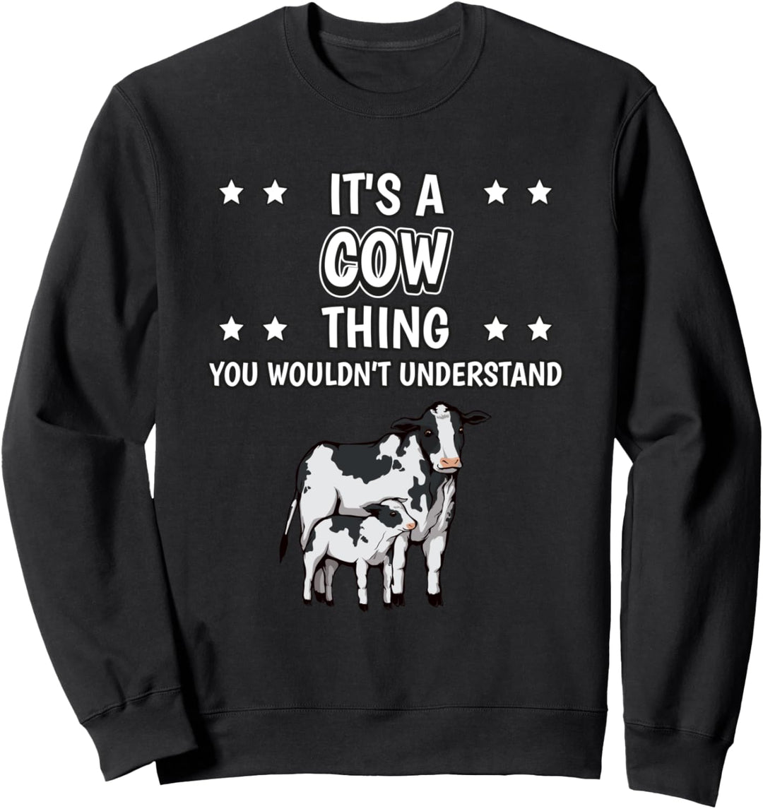 Ist so ein Kuh Ding Lustiger Spruch Kühe Sweatshirt