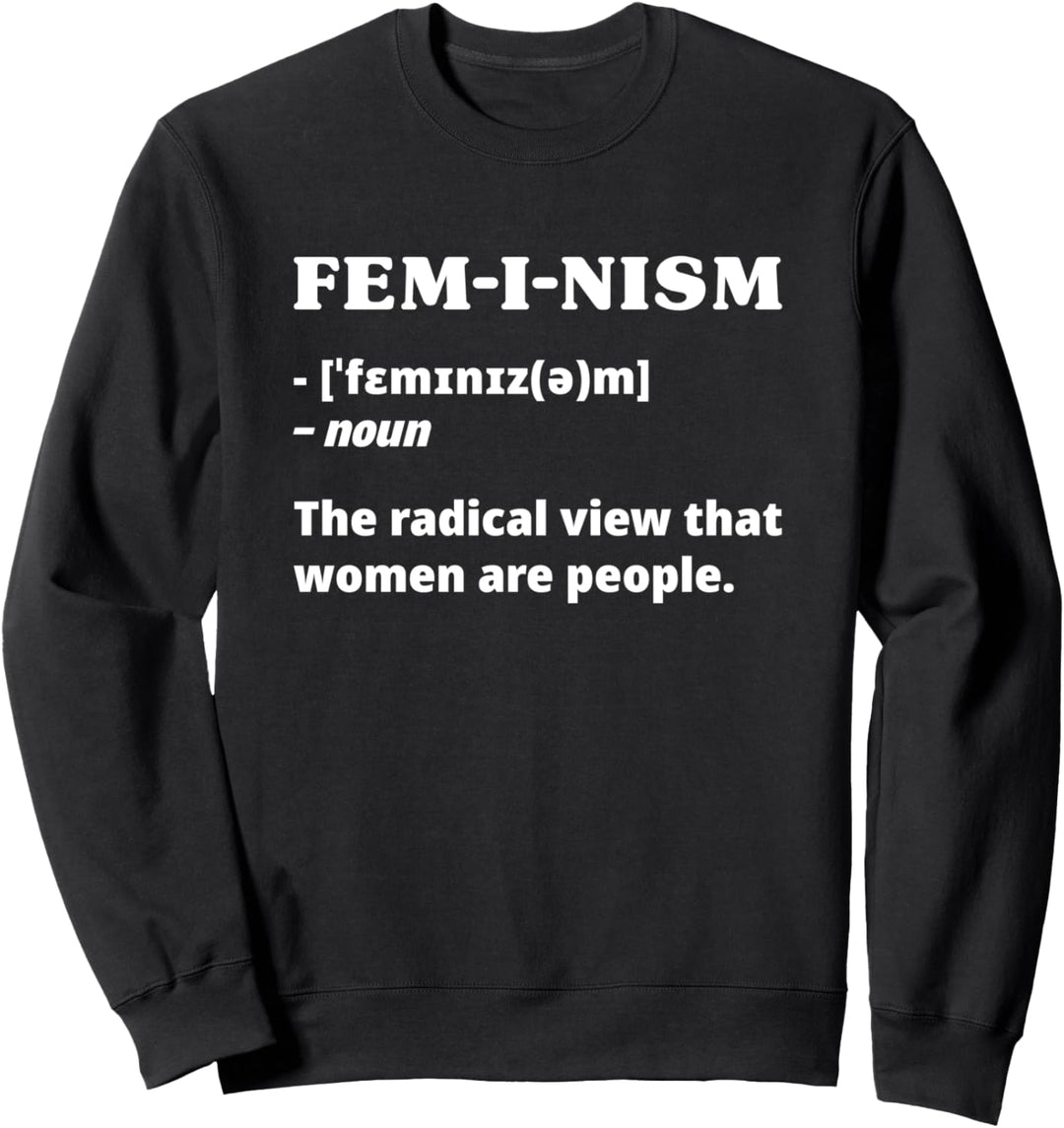 Feminismus Witze I Feministin Geschenk I Gleichberechtigung Sweatshirt