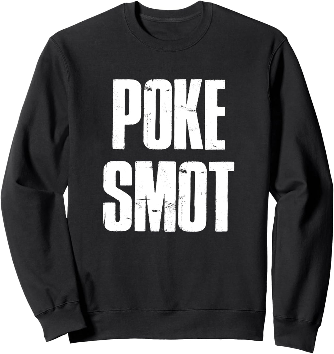 Poke Smot Funny Weed 420 Marijuana Smoke Pot Sweatshirt