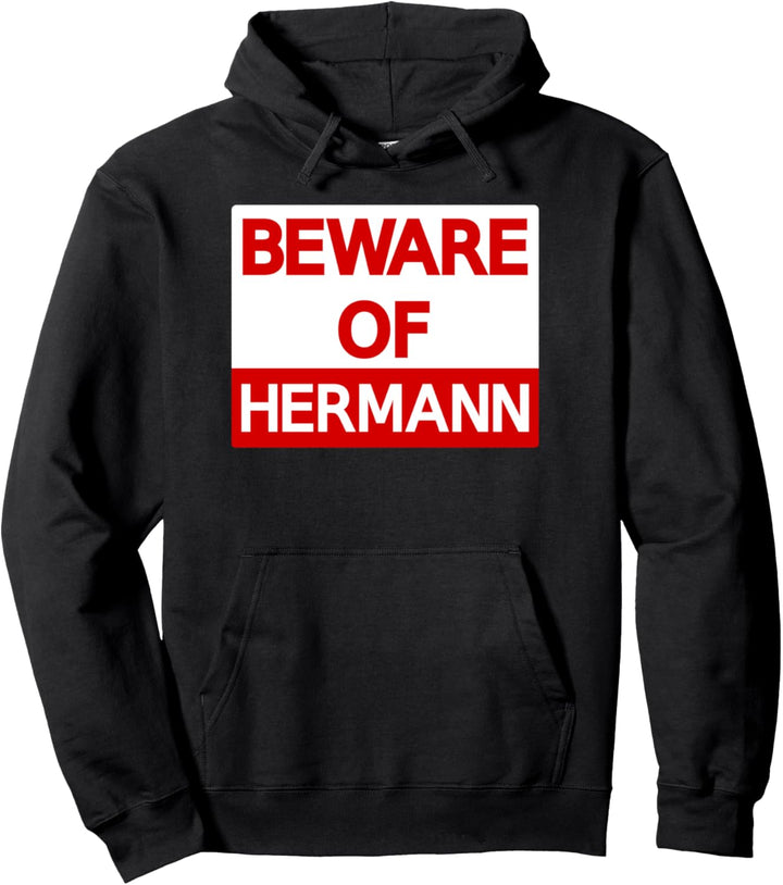 Hermann Name Vorname Beware Of Schild Lustiger Spruch Pullover Hoodie