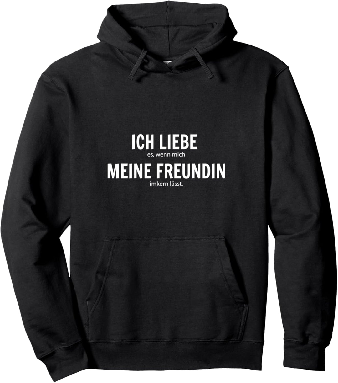 Ich Liebe Es, Wenn Mich Meine Freundin Imkern Lässt Pullover Hoodie