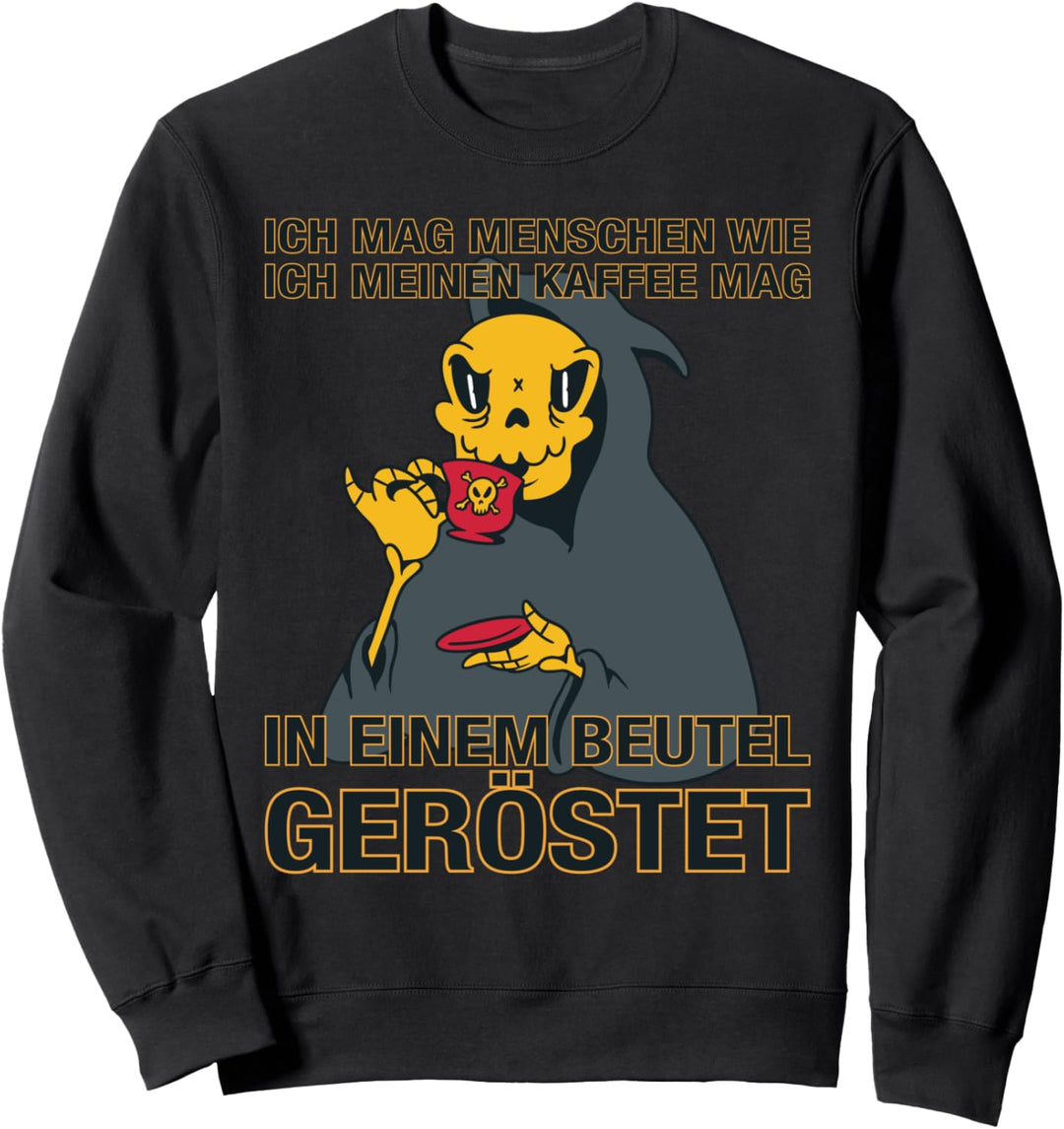 Ich Mag Menschen Kaffee Schwarzer Humor Sensenmann Skelett Sweatshirt