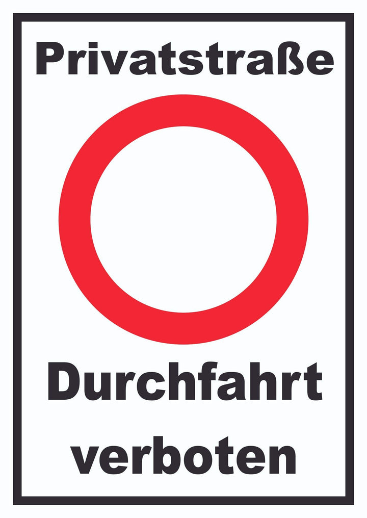 Privatstrasse Durchfahrt verboten Schild A2 Rückseite selbstklebend, A2 Rückseite selbstklebend