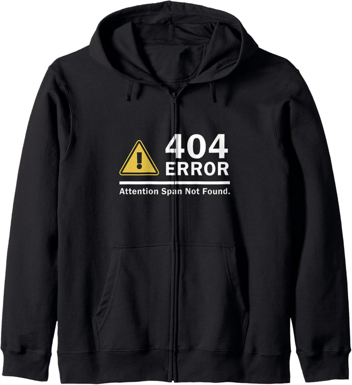 Attention Span Not Found 404 ERROR Geeky Funny Expression Kapuzenjacke