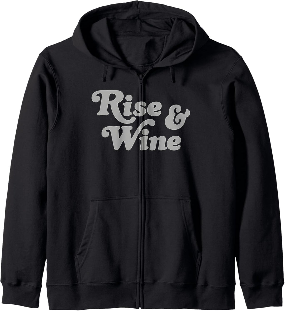 Rise & Wine Big Bold Text Kapuzenjacke