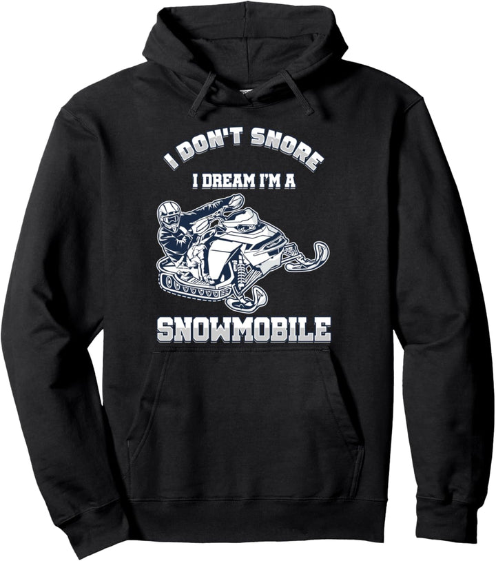 Ich Schnarche Nicht Träume Bin Ein Schneemobil Schlafen Pullover Hoodie