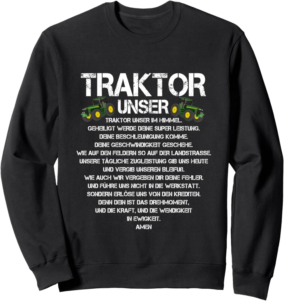 Traktor Unser Gebet Spruch Landwirtschaft Trecker Biobauer Sweatshirt