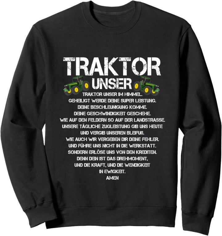 Traktor Unser Gebet Spruch Landwirtschaft Trecker Biobauer Sweatshirt