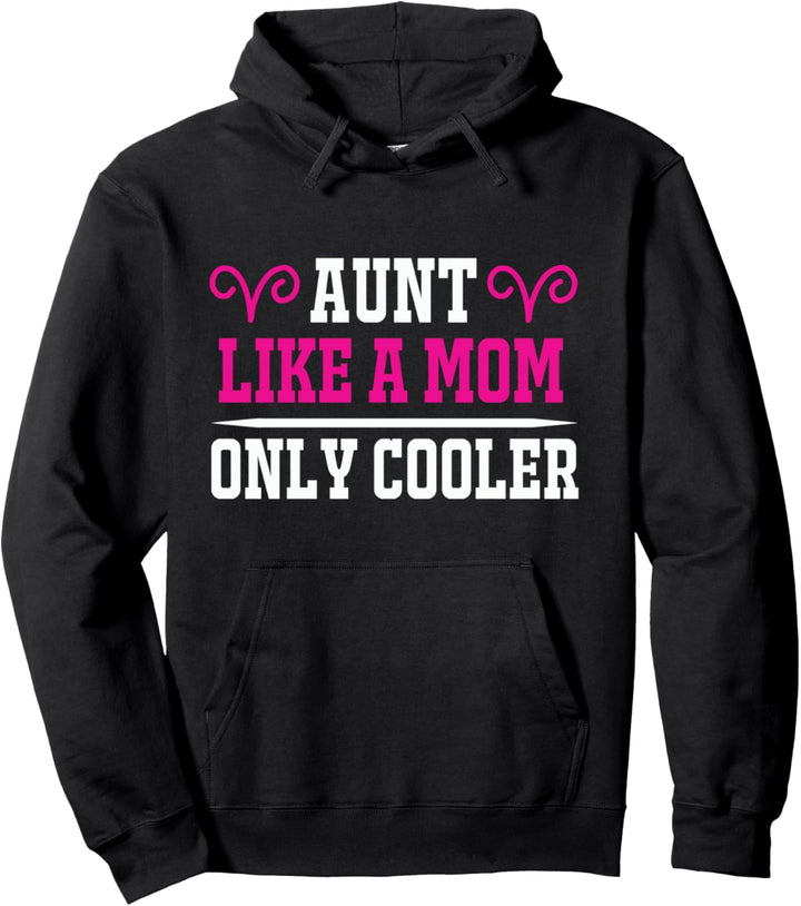 Tante wie eine Mutter nur cooler Auntie Pullover Hoodie