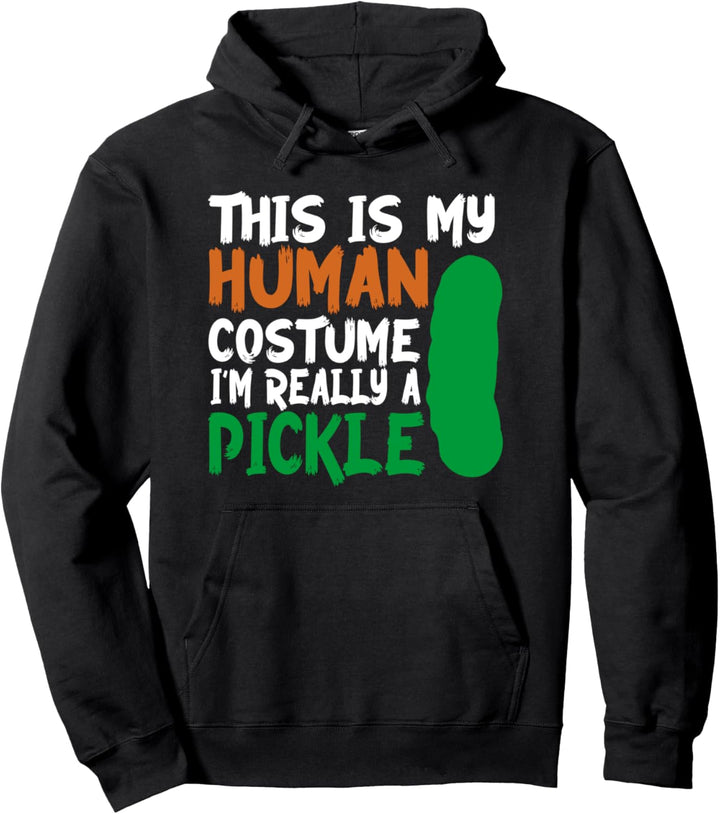 Das ist mein Menschenkostüm Ich bin wirklich eine Gurke Pullover Hoodie