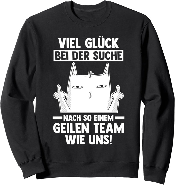 Jobwechsel Arbeit Büro Kollegen Abschiedsgeschenk Sweatshirt