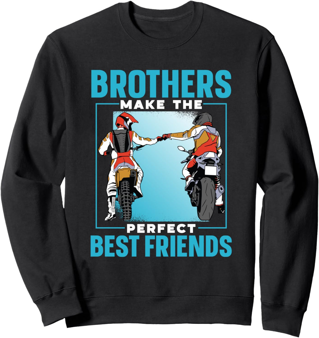 Brüder Sind Die Perfekten Besten Freunde Motorrad Team Sweatshirt
