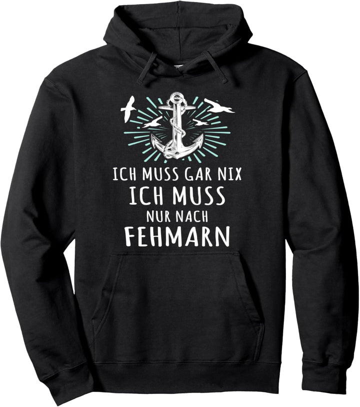 Lustige Fehmarn Sprüche Ich Muss Nach Fehmarn Pullover Hoodie