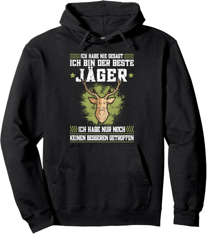 Lustiger Hunter Spruch - Jagd &amp; Jäger Pullover Hoodie