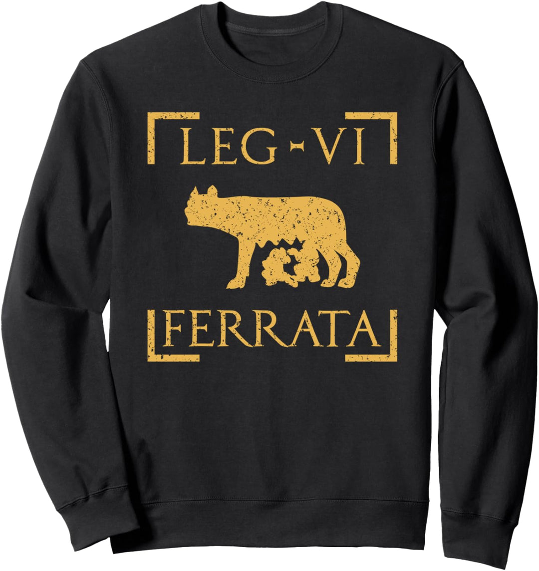 Legio VI Ferrata Lupa Romana Roman Legion Sweatshirt