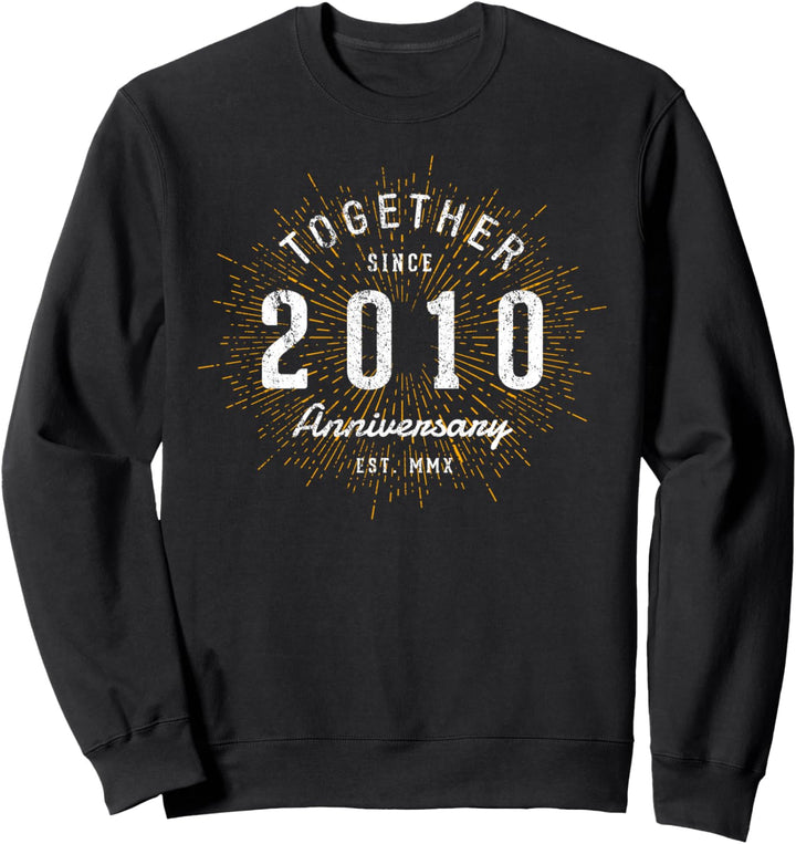 Jahrestag Zusammen seit 2010 Sweatshirt
